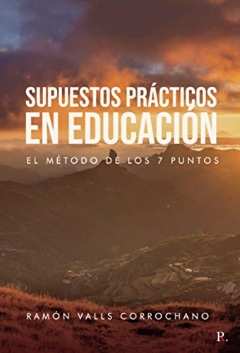Supuestos prácticos en educación: El método de los 7 puntos Supuestos prácticos en educación: El método de los 7 puntos