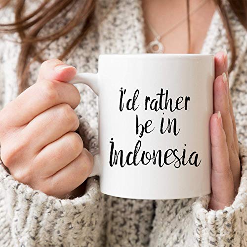 Taza de café con texto en inglés "I'd Rather Be in Indonesia", regalo de Indonesia, regalo para amantes de Indonesia, regalo para viajeros