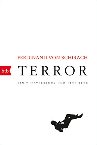 Terror: Ein Theaterstück und eine Rede (German Edition)