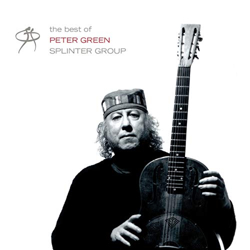 The Best Of Peter Green Splinter Group The Best Of Peter Green Splinter Group
