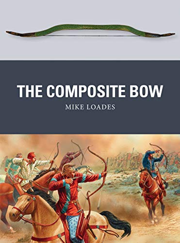 The Composite Bow: 43 (Weapon) The Composite Bow: 43 (Weapon)