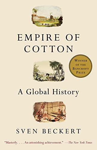 The Empire Of Cotton: A Global History