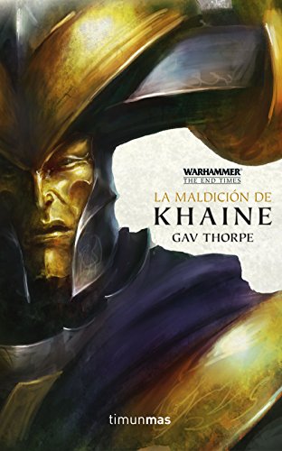 The End Times nº 03/05 La maldición de Khaine (Warhammer Chronicles)