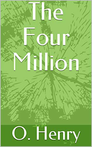 The Four Million (English Edition)