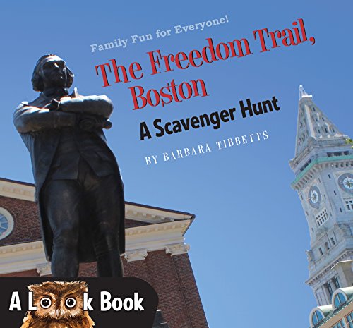 The Freedom Trail, Boston: A Scavenger Hunt: 1 (Look Books)