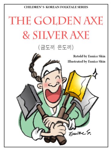 The Golden Axe and Silver Axe (Children's Korean Folktale Book 2) (English Edition)