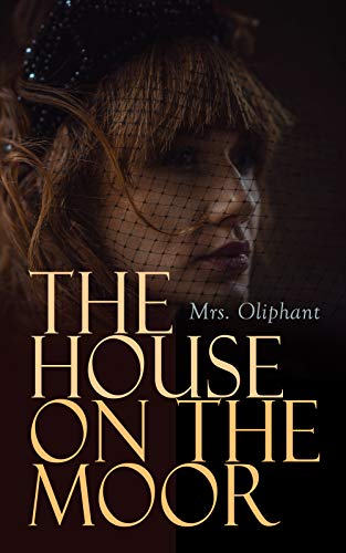 The House on the Moor: Complete Edition (Vol. 1-3) (English Edition) The House on the Moor: Complete Edition (Vol. 1-3) (English Edition)