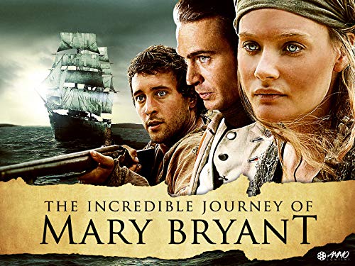 The Incredible Journey of Mary Bryant The Incredible Journey of Mary Bryant