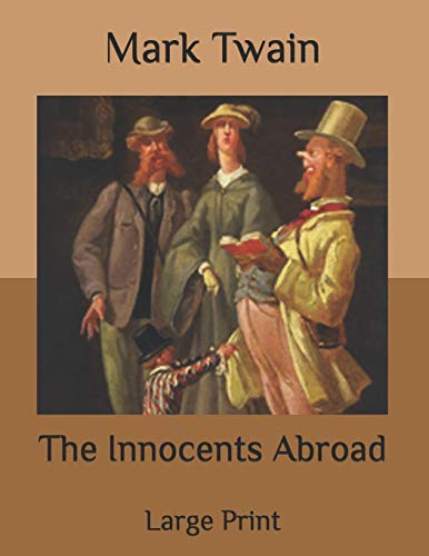 The Innocents Abroad: Large Print