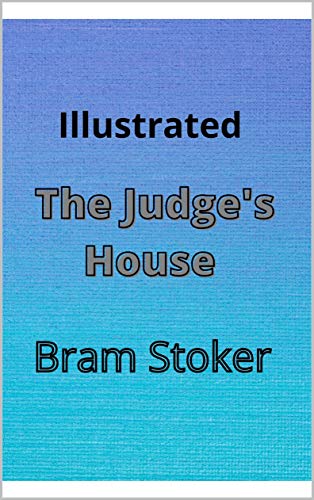 The Judge's House Illustrated (English Edition)