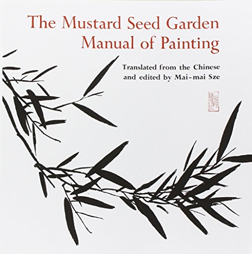 The Mustard Seed Garden Manual of Painting: A Facsimile of the 1887-1888 Shanghai Edition: 80 (Bollingen Series (General))