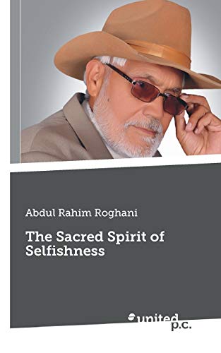 The Sacred Spirit of Selfishness The Sacred Spirit of Selfishness