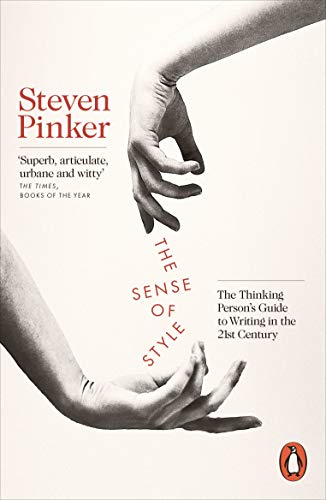The Sense Of Style: The Thinking Person’s Guide to Writing in the 21st Century The Sense Of Style: The Thinking Person’s Guide to Writing in the 21st Century