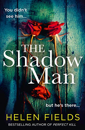 The Shadow Man: The most gripping crime thriller of 2021 from the bestselling author of books like Perfect Remains (English Edition)