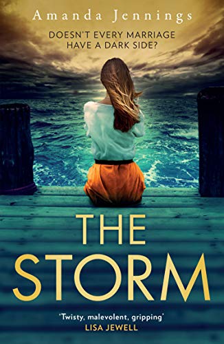 The Storm: The most gripping and chilling psychological suspense novel of 2020, exploring coercive control, lost love, and buried secrets The Storm: The most gripping and chilling psychological suspense novel of 2020, exploring coercive control, lost love, and buried secrets