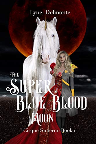 The Super Blue Blood Moon: Cirque Superno Book One (English Edition)