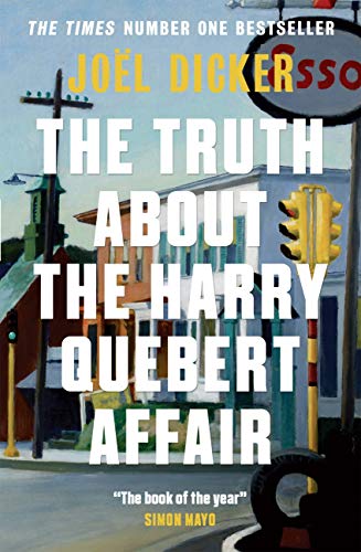 The Truth About the Harry Quebert Affair: The million-copy bestselling sensation (English Edition)