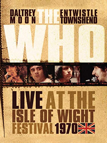 The Who: Live at the Isle Of Wight Festival
