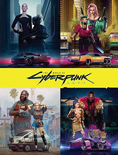The World of Cyberpunk 2077 The World of Cyberpunk 2077