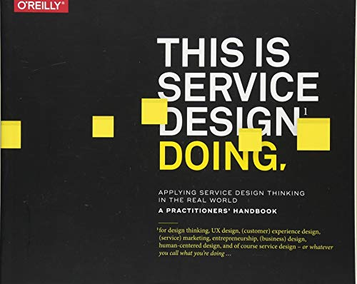 This Is Service Design Doing: Using Research and Customer Journey Maps to Create Successful Services This Is Service Design Doing: Using Research and Customer Journey Maps to Create Successful Services