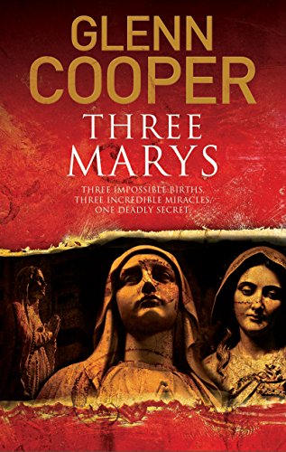 Three Marys: A Religious Conspiracy Thriller: 2 (A Cal Donovan Thriller)