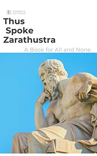 Thus Spoke Zarathustra (English Edition)