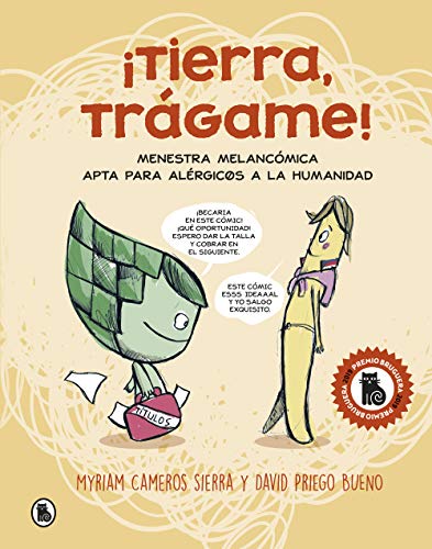 ¡Tierra, Trágame!: Menestra melancómica apta para alérgic@s a la humanidad (Bruguera Contemporánea)