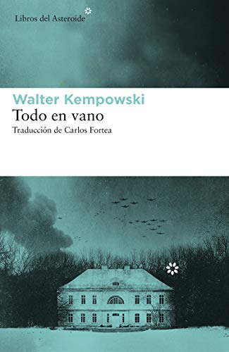Todo en vano: 236 (Libros del Asteroide) Todo en vano: 236 (Libros del Asteroide)