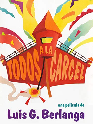 Todos a la cárcel Todos a la cárcel
