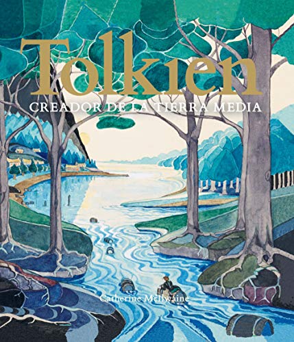 Tolkien. Creador de la Tierra Media (Biblioteca J. R. R. Tolkien)