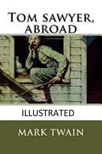 Tom Sawyer Abroad Illustrated (English Edition)