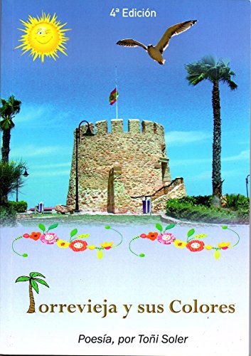 Torrevieja y sus Colores: Trilogía "Mis Raíces" Torrevieja y sus Colores: Trilogía "Mis Raíces"