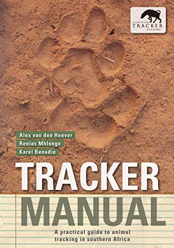 Tracker Manual: A practical guide to animal tracking in southern Africa (English Edition)