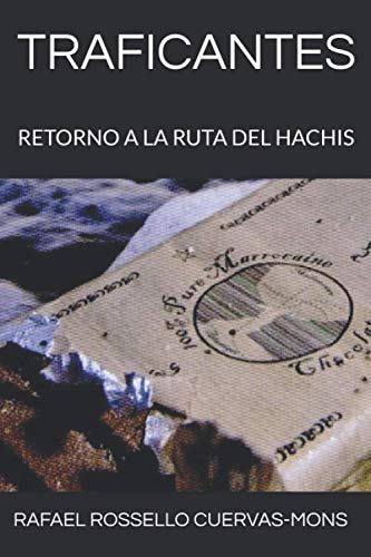 TRAFICANTES: RETORNO A LA RUTA DEL HACHIS TRAFICANTES: RETORNO A LA RUTA DEL HACHIS