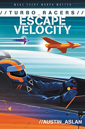 TURBO Racers: Escape Velocity (English Edition)