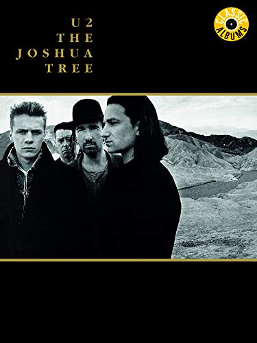 U2 - Joshua Tree (Classic Album) U2 - Joshua Tree (Classic Album)