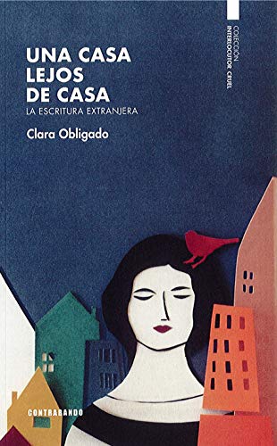 Una casa lejos de casa: La escritura extranjera: 1 (Interlocutor cruel)