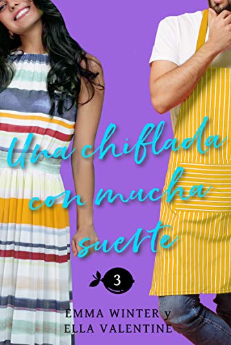Una chiflada con mucha suerte (Lemonville nº 3) Una chiflada con mucha suerte (Lemonville nº 3)
