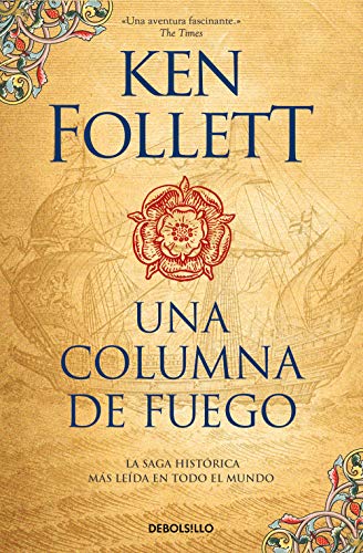 Una columna de fuego (Saga Los pilares de la Tierra 3) Una columna de fuego (Saga Los pilares de la Tierra 3)