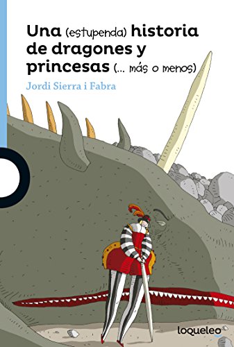 Una (estupenda) historia de dragones y princesas (más o menos)