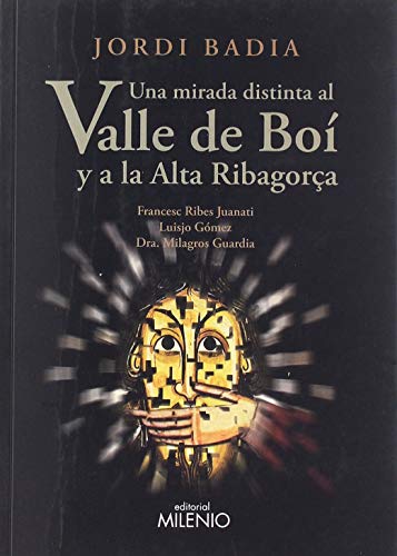 Una Mirada Distinta Al Valle De Boí Y A La Alta Ribagorça (Varia)