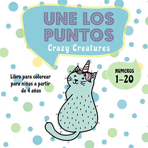 Une los puntos - Crazy Creatures: Libro para colorear para niños a partir de 4 años - Del 1 al 20 (Unir puntos para niños)
