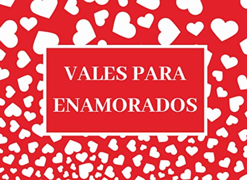 Vales para enamorados: Talonario para parejas, Cupones de regalo romántico para San Valentín, aniversario, cumpleaños, Navidad