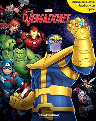 Vengadores Infinity War. Libroaventuras: Libro-juego. Incluye un cuento, figuritas y un tapete Vengadores Infinity War. Libroaventuras: Libro-juego. Incluye un cuento, figuritas y un tapete