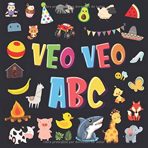 Veo Veo - ABC!: Un Juego de Buscar y Encontrar, ¡Súper Divertido para Niños de 2 a 4 Años! | Juego de Adivinanzas de la A a la Z, con Alfabeto ... Pequeños (Veo Veo Libros para Niños de 2-4)