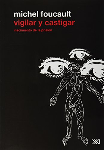 Vigilar y castigar Vigilar y castigar