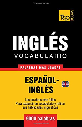 Vocabulario español-inglés británico - 9000 palabras más usadas (T&P Books) Vocabulario español-inglés británico - 9000 palabras más usadas (T&P Books)