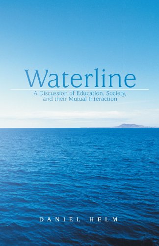 Waterline: A Discussion of Education, Society, and Their Mutual Interaction (English Edition)
