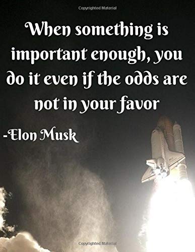 When something is important enough, you do it even if the odds are not in your favor: Notebook/Notepad/Diary/Journal for men, women, boys, girls and ... | 80 black lined pages | A4 | 8.5x11 inches | When something is important enough, you do it even if the odds are not in your favor: Notebook/Notepad/Diary/Journal for men, women, boys, girls and ... | 80 black lined pages | A4 | 8.5x11 inches |