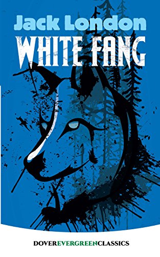 White Fang (Dover Children's Evergreen Classics) (English Edition)